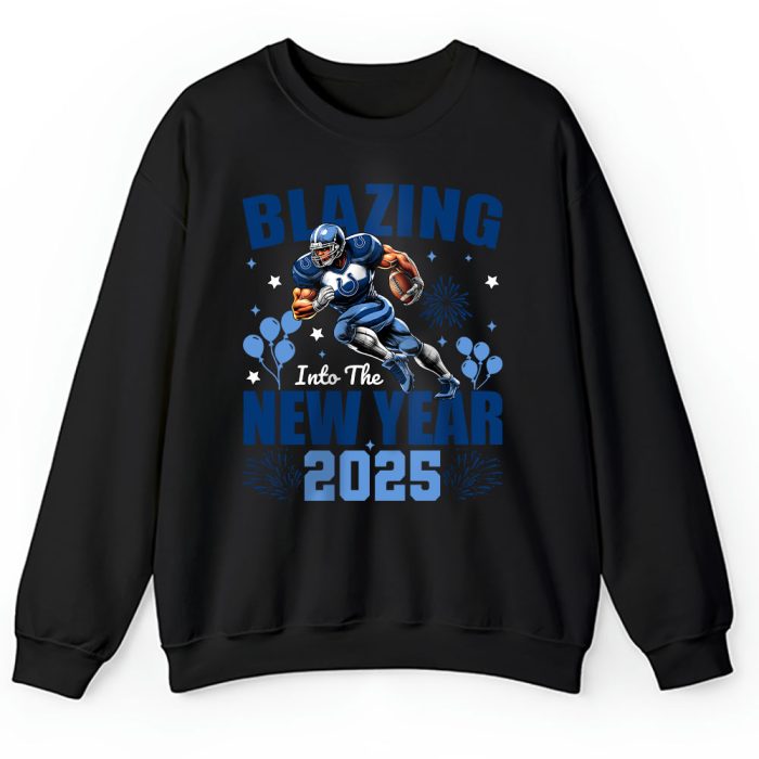Indianapolis Colts Blazing New Year NFL Gift For Fan Hello 2025 Unisex Sweatshirt TAS22652