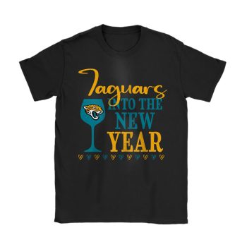 Jacksonville Jaguars Happy New Year NFL Gift For Fan Cheers To A New Year Unisex T-Shirt Cotton Tee TAT22662