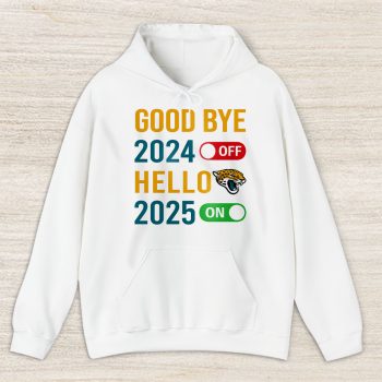 Jacksonville Jaguars Happy New Year NFL Gift For Fan Goodbye 2024 Hello 2025 Unisex Hoodie TAH22661