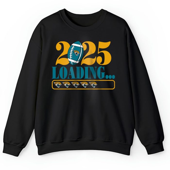 Jacksonville Jaguars Happy New Year NFL Loading 2025 Gift For Fan Unisex Sweatshirt TAS22667