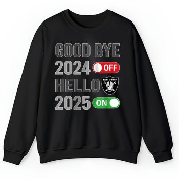 Las Vegas Raiders Happy New Year NFL Gift For Fan Goodbye 2024 Hello 2025 Unisex Sweatshirt TAS22750