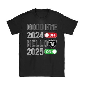 Las Vegas Raiders Happy New Year NFL Gift For Fan Goodbye 2024 Hello 2025 Unisex T-Shirt Cotton Tee TAT22750