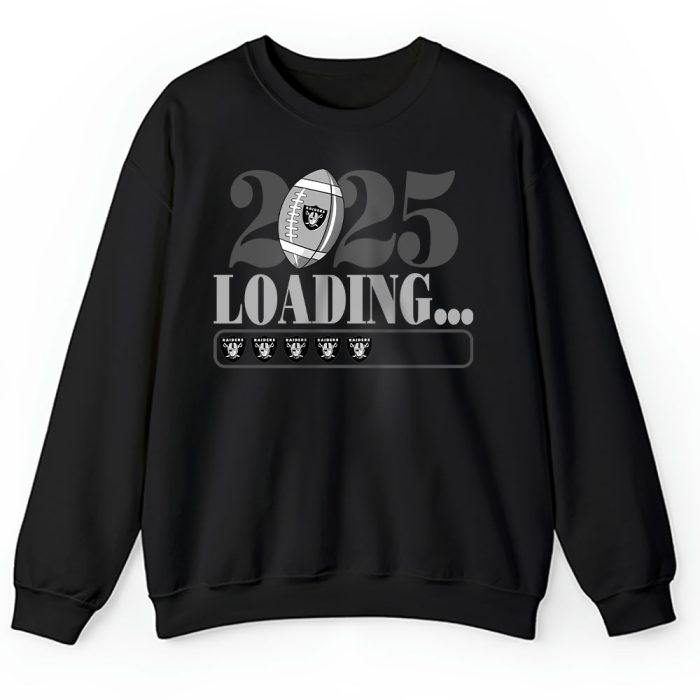 Las Vegas Raiders Happy New Year NFL Loading 2025 Gift For Fan Unisex Sweatshirt TAS22756