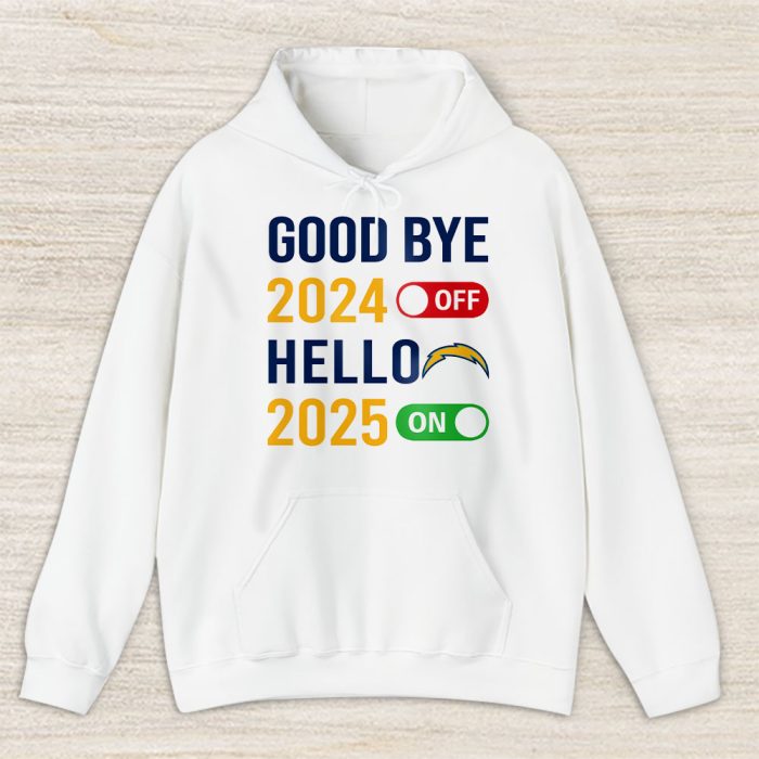 Los Angeles Chargers Happy New Year NFL Gift For Fan Goodbye 2024 Hello 2025 Unisex Hoodie TAH22701