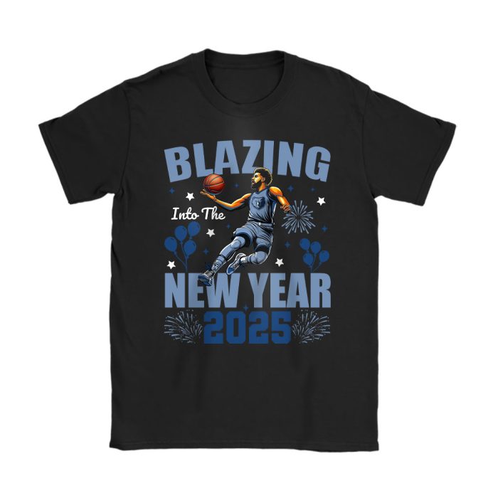 Memphis Grizzlies Blazing Into The New Year NBA Gift For Fan Hello 2025 Unisex T-Shirt Cotton Tee TAT22775