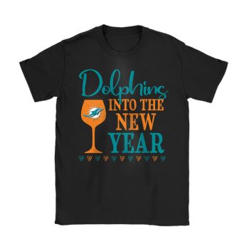 Miami Dolphins Happy New Year NFL Gift For Fan Cheers To A New Year Unisex T-Shirt Cotton Tee TAT22780