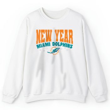 Miami Dolphins Happy New Years NFL Gift For Fan Unisex Sweatshirt TAS22784