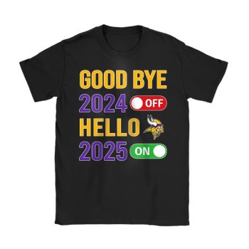 Minnesota Vikings Happy New Year NFL Gift For Fan Goodbye 2024 Hello 2025 Unisex T-Shirt Cotton Tee TAT22815