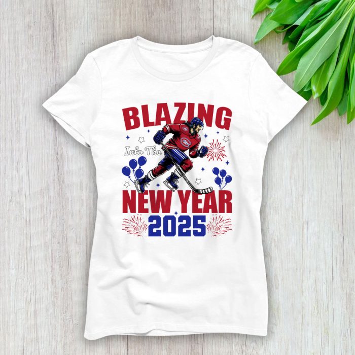 Montreal Canadiens Blazing Into The New Year NHL Gift For Fan Hello 2025 Unisex Sweatshirt TAS22770
