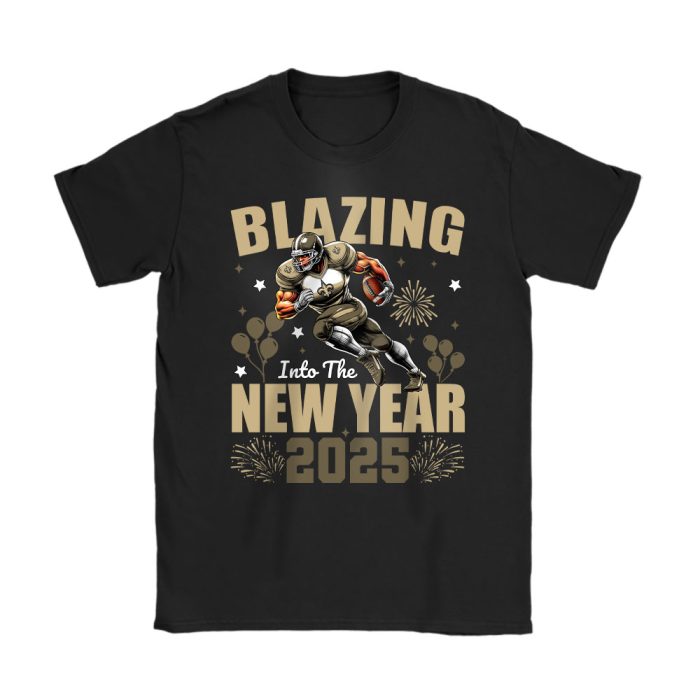 New Orleans Saints Blazing New Year NFL Gift For Fan Hello 2025 Unisex T-Shirt Cotton Tee TAT22874