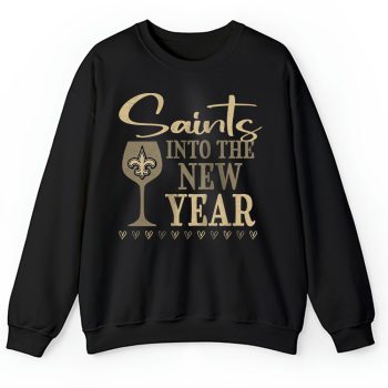 New Orleans Saints Happy New Year NFL Gift For Fan Cheers To A New Year Unisex Sweatshirt TAS22865