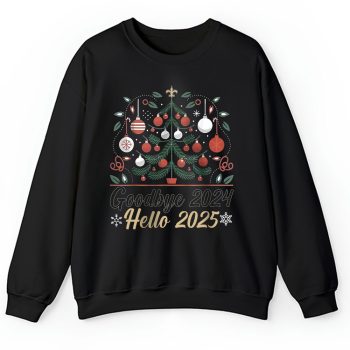 New Orleans Saints Happy New Year NFL Gift For Fan Goodbye 2024 Hello 2025 Unisex Sweatshirt TAS22863