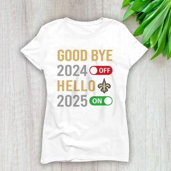 New Orleans Saints Happy New Year NFL Gift For Fan Goodbye 2024 Hello 2025 Unisex Sweatshirt TAS22864