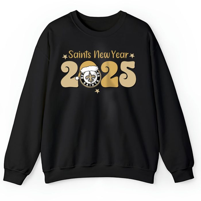 New Orleans Saints Happy New Year NFL Gift For Fan Hello 2025 Unisex Sweatshirt TAS22867