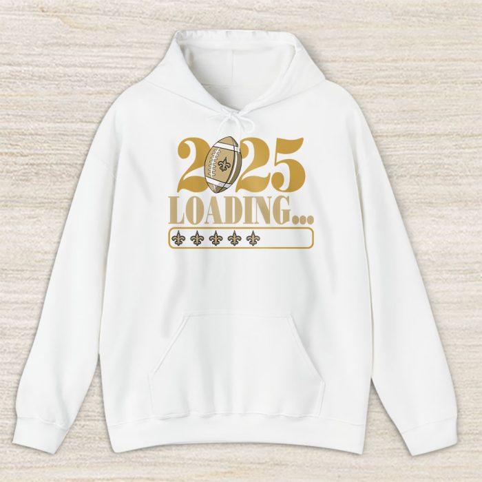 New Orleans Saints Happy New Year NFL Loading 2025 Gift For Fan Unisex Hoodie TAH22870