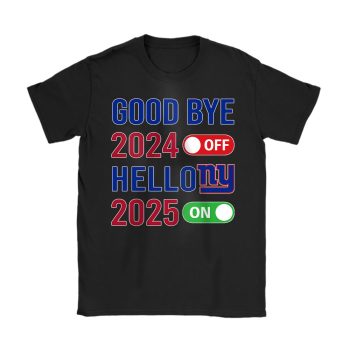 New York Giants Happy New Year NFL Gift For Fan Goodbye 2024 Hello 2025 Unisex T-Shirt Cotton Tee TAT22888