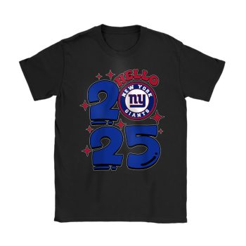 New York Giants Happy New Year NFL Gift For Fan Hello 2025 Unisex T-Shirt Cotton Tee TAT22890