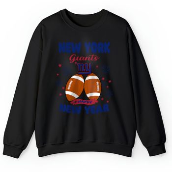 New York Giants Happy New Year NFL Gift For Fan Unisex Sweatshirt TAS22892