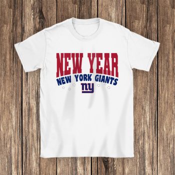 New York Giants Happy New Years NFL Gift For Fan Unisex T-Shirt Cotton Tee TAT22893