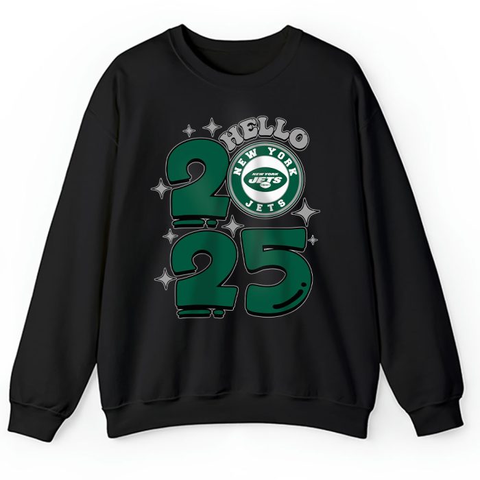 New York Jets Happy New Year NFL Gift For Fan Hello 2025 Unisex Sweatshirt TAS22909