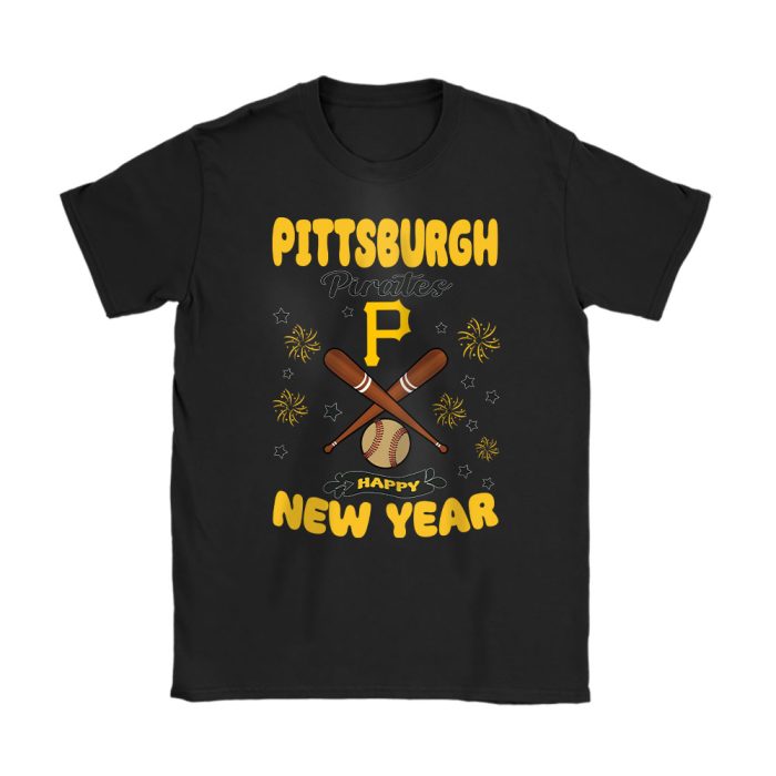 Pittsburgh Pirates Happy New Year MLB Gift For Fan Unisex T-Shirt Cotton Tee TAT23013