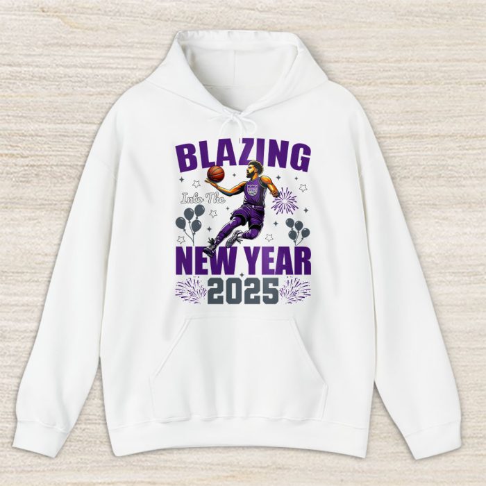 Sacramento Kings Blazing Into The New Year NBA Gift For Fan Hello 2025 Unisex Hoodie TAH23030