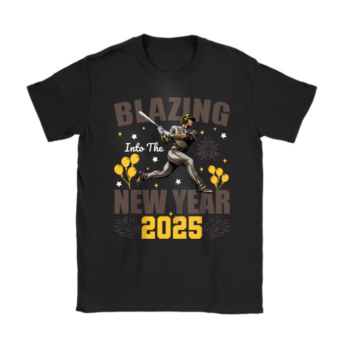 San Diego Padres Blazing Into The New Year MLB Gift For Fan Hello 2025 Unisex T-Shirt Cotton Tee TAT23041