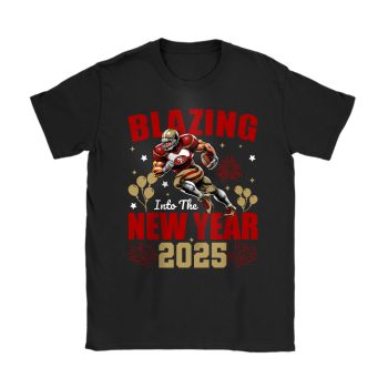 San Francisco 49ers Blazing New Year NFL Gift For Fan Hello 2025 Unisex T-Shirt Cotton Tee TAT23080