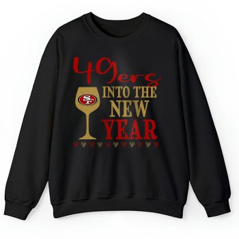 San Francisco 49ers Happy New Year NFL Gift For Fan Cheers To A New Year Unisex Sweatshirt TAS23071