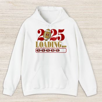 San Francisco 49ers Happy New Year NFL Loading 2025 Gift For Fan Unisex Hoodie TAH23076