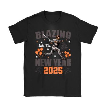 San Francisco Giants Blazing Into The New Year MLB Gift For Fan Hello 2025 Unisex T-Shirt Cotton Tee TAT23086