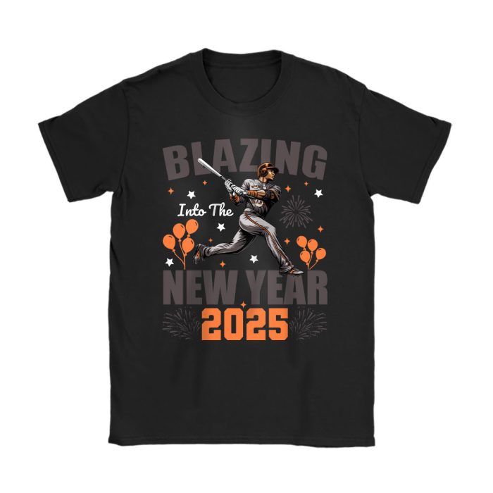 San Francisco Giants Blazing Into The New Year MLB Gift For Fan Hello 2025 Unisex T-Shirt Cotton Tee TAT23086