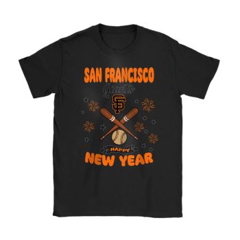 San Francisco Giants Happy New Year MLB Gift For Fan Unisex T-Shirt Cotton Tee TAT23084
