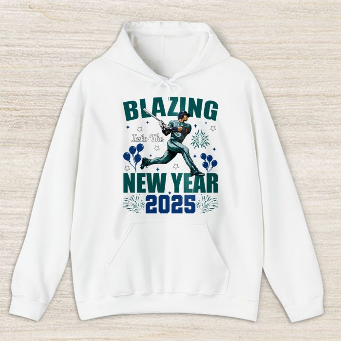 Seattle Mariners Blazing Into The New Year MLB Gift For Fan Hello 2025 Unisex Hoodie TAH23061