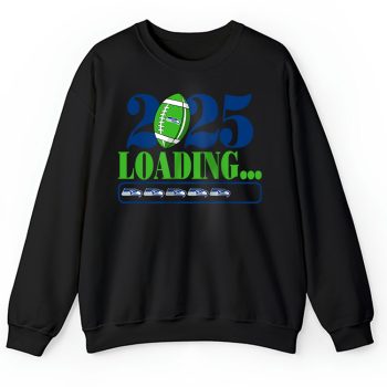 Seattle Seahawks Happy New Year NFL Loading 2025 Gift For Fan Unisex Sweatshirt TAS23051