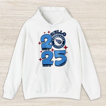 Tennessee Titans Happy New Year NFL Gift For Fan Hello 2025 Unisex Hoodie TAH23133