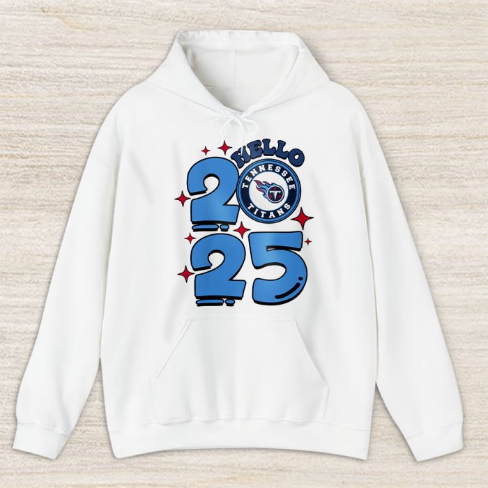 Tennessee Titans Happy New Year NFL Gift For Fan Hello 2025 Unisex Hoodie TAH23133