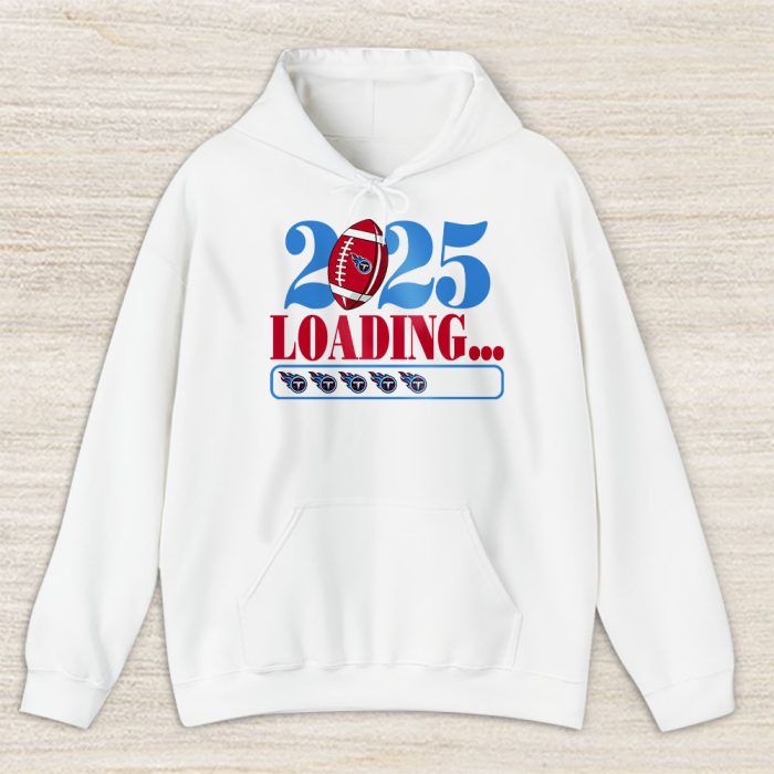 Tennessee Titans Happy New Year NFL Loading 2025 Gift For Fan Unisex Hoodie TAH23137